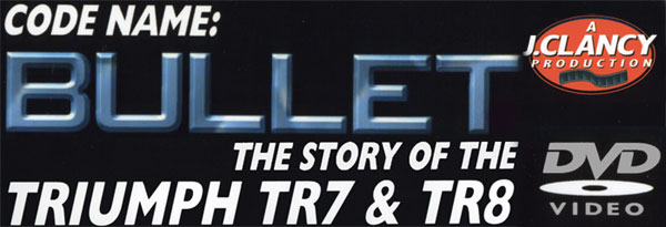 Code Name: Bullet - The TR7 DVD